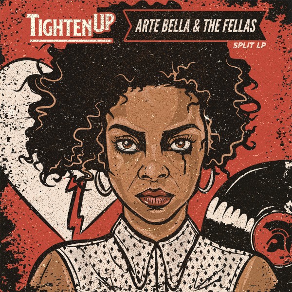 Arte Bella & The Fellas/ Tighten Up "Split LP" - 10 Track 12inch